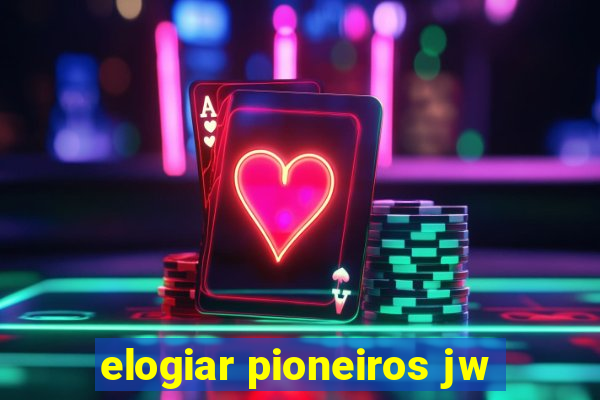 elogiar pioneiros jw