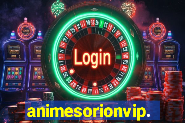 animesorionvip.net