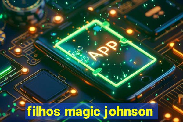 filhos magic johnson