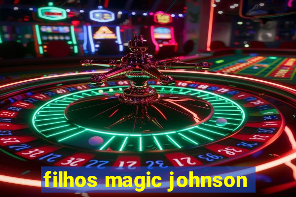 filhos magic johnson