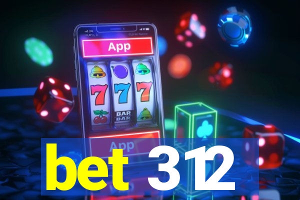 bet 312