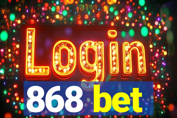 868 bet