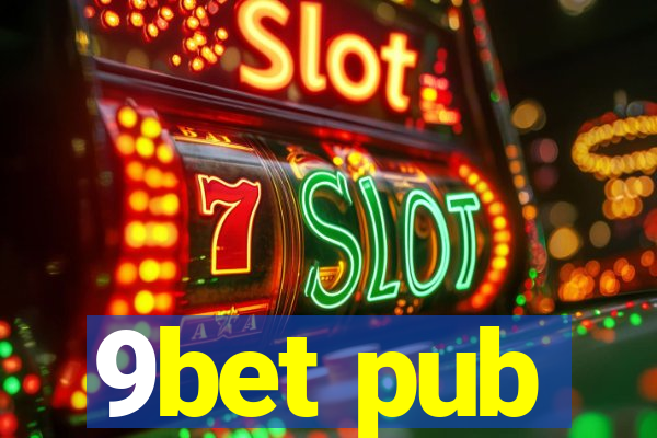 9bet pub