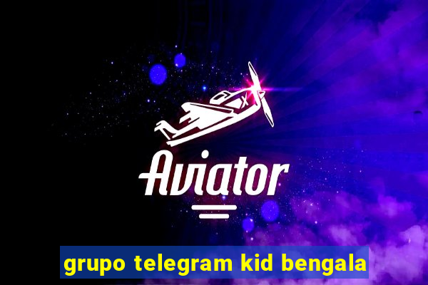 grupo telegram kid bengala