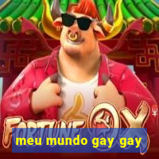 meu mundo gay gay