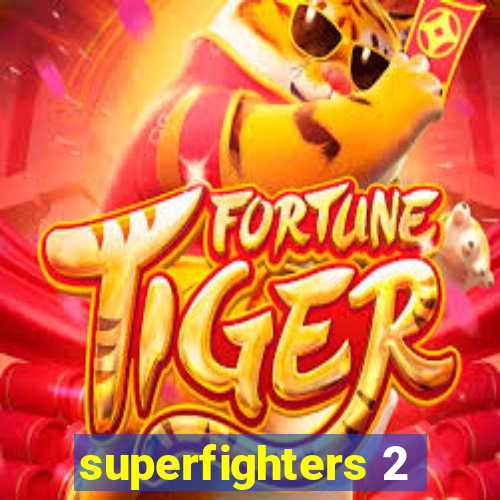 superfighters 2