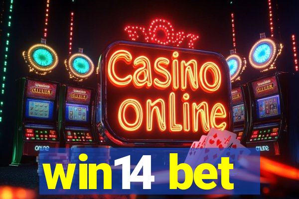 win14 bet