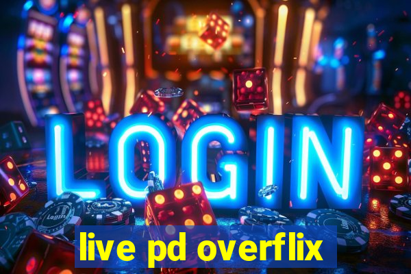 live pd overflix