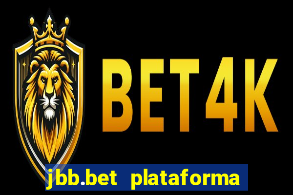 jbb.bet plataforma de jogos