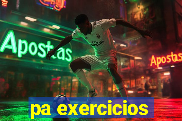 pa exercicios