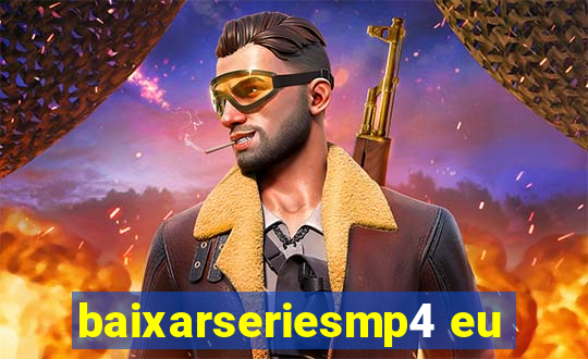 baixarseriesmp4 eu