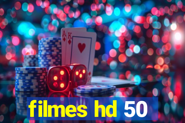 filmes hd 50