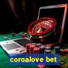 coroalove bet