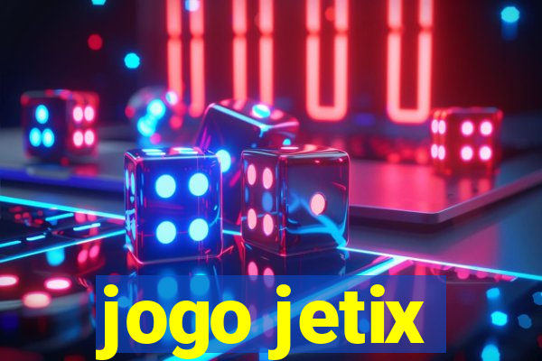 jogo jetix