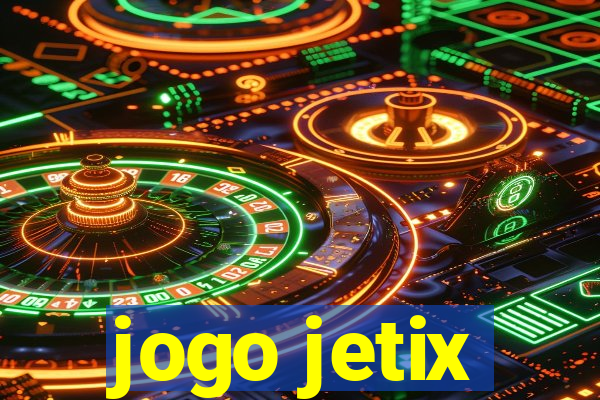 jogo jetix