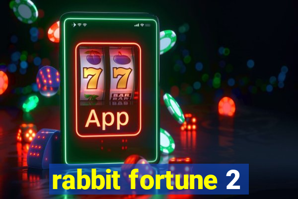 rabbit fortune 2