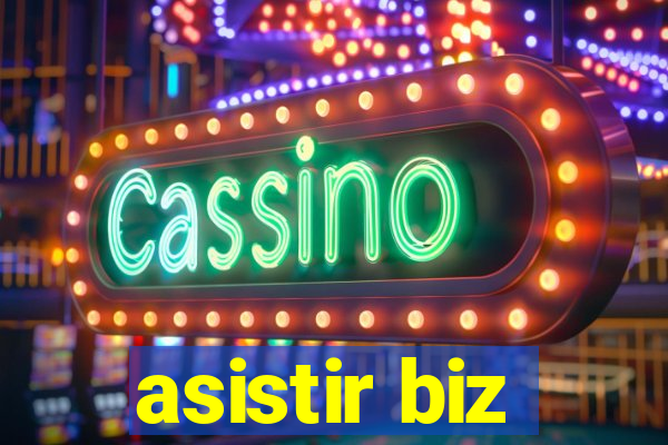 asistir biz