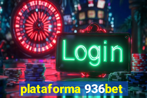 plataforma 936bet