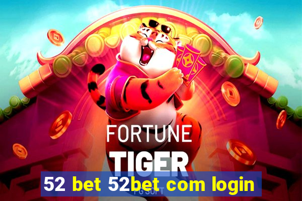 52 bet 52bet com login