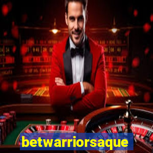 betwarriorsaque