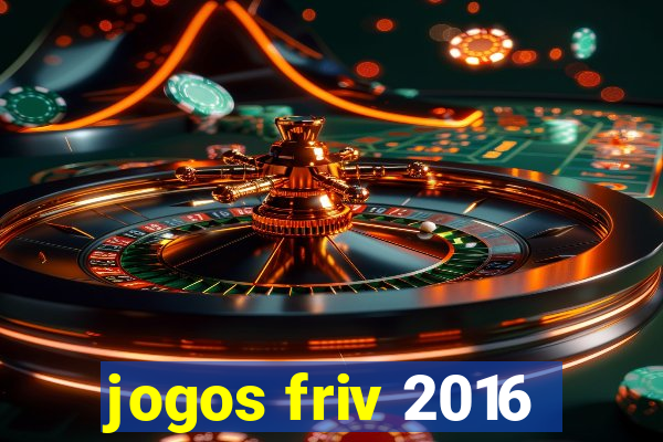 jogos friv 2016