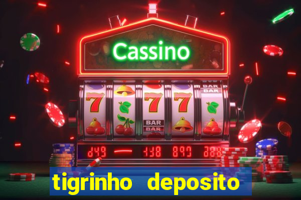 tigrinho deposito de 1 real