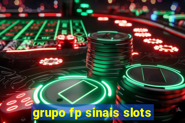 grupo fp sinais slots