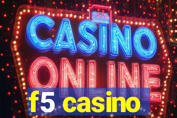 f5 casino