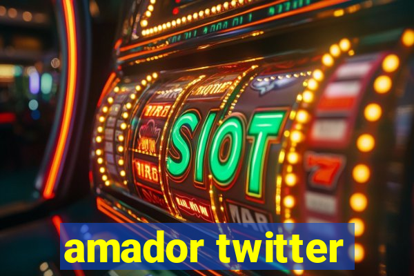 amador twitter