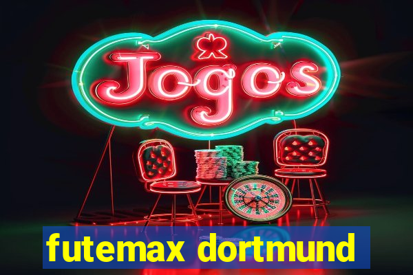 futemax dortmund