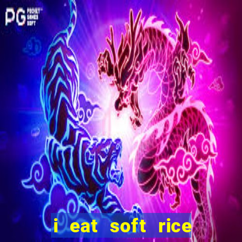 i eat soft rice in another world em português