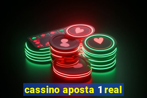 cassino aposta 1 real