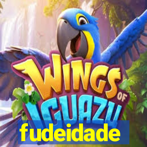 fudeidade