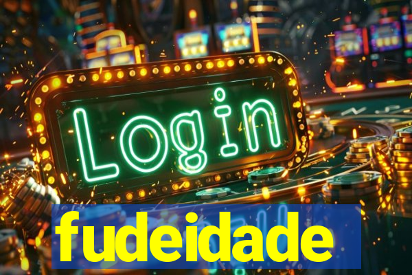 fudeidade