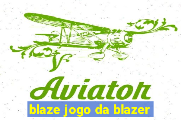 blaze jogo da blazer