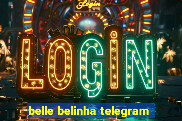 belle belinha telegram