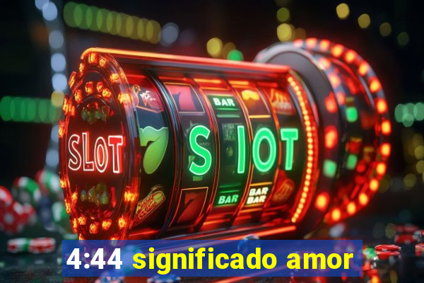 4:44 significado amor