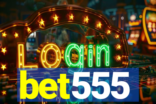 bet555