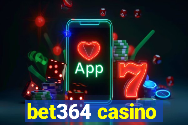 bet364 casino