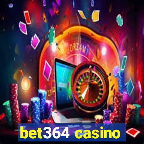 bet364 casino