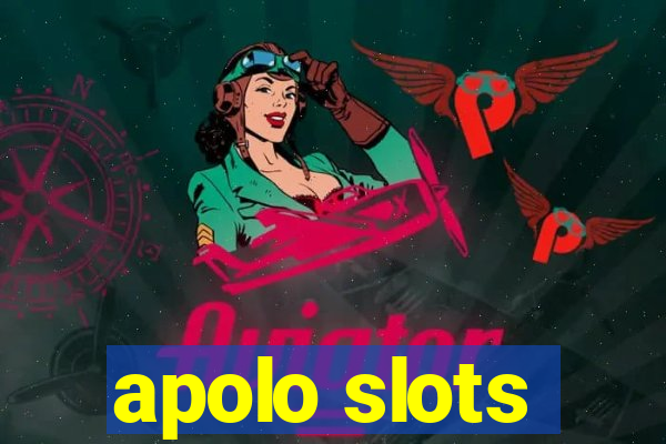 apolo slots