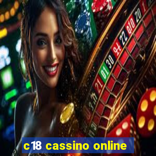 c18 cassino online