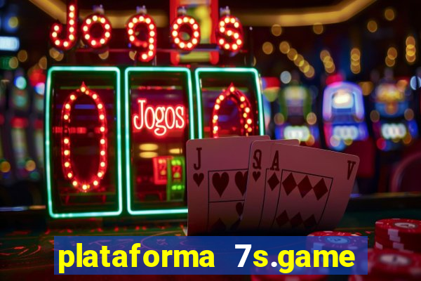 plataforma 7s.game paga mesmo