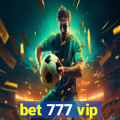 bet 777 vip