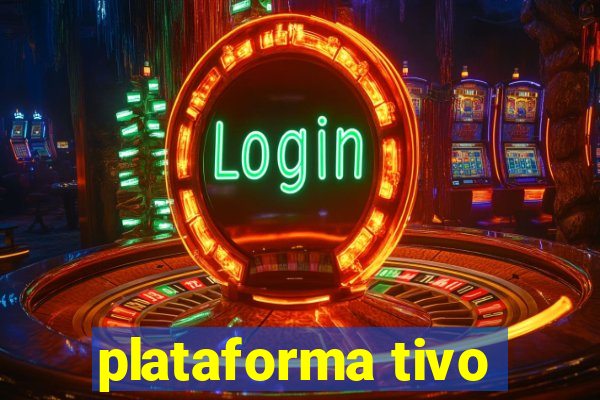 plataforma tivo