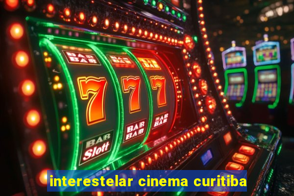 interestelar cinema curitiba