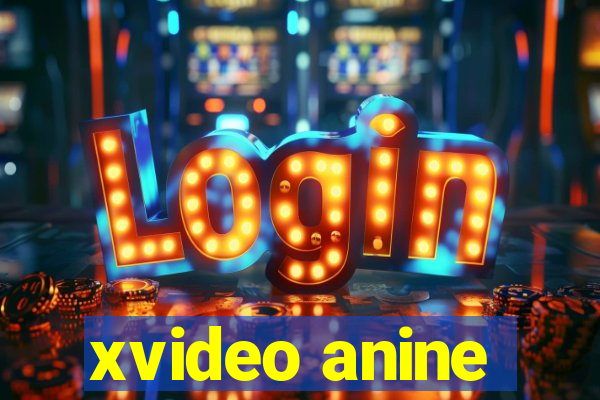 xvideo anine