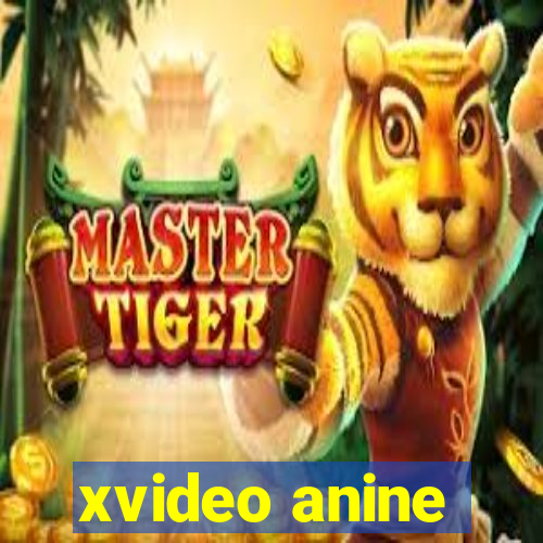 xvideo anine