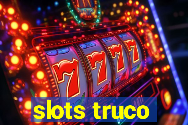 slots truco