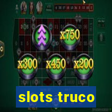 slots truco